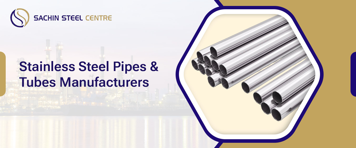Stainless Steel Pipes & Tubes Manufacturers