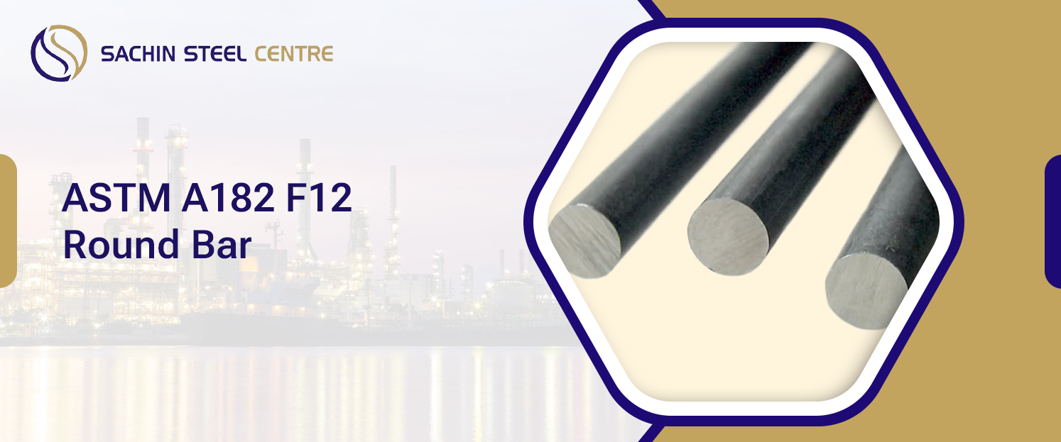 ASTM A182 F12 Round Bar