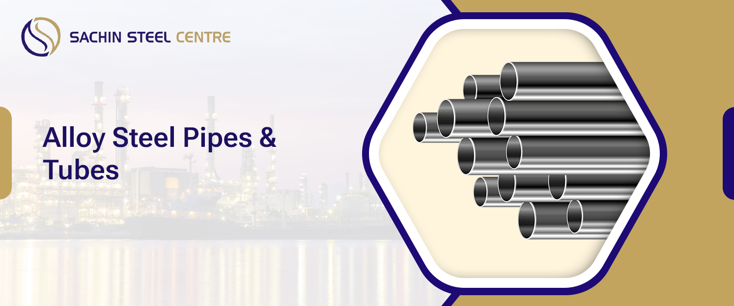 Alloy Steel Pipes & Tubes