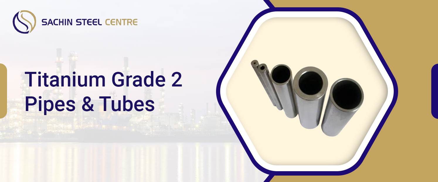 Titanium Grade 2 Pipes & Tubes