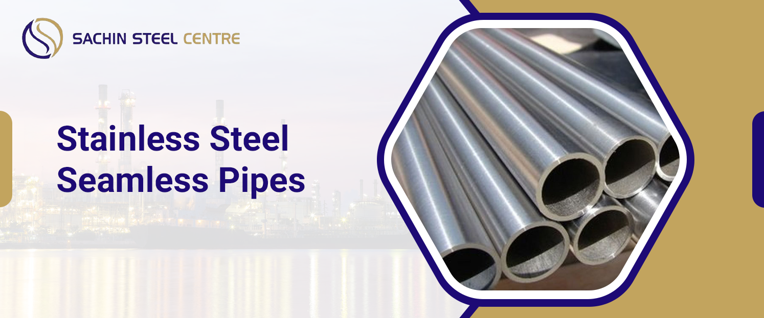 Stainless Steel Seamless Pipes
